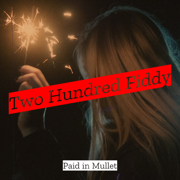 Two Hundred Fiddy — single artwork